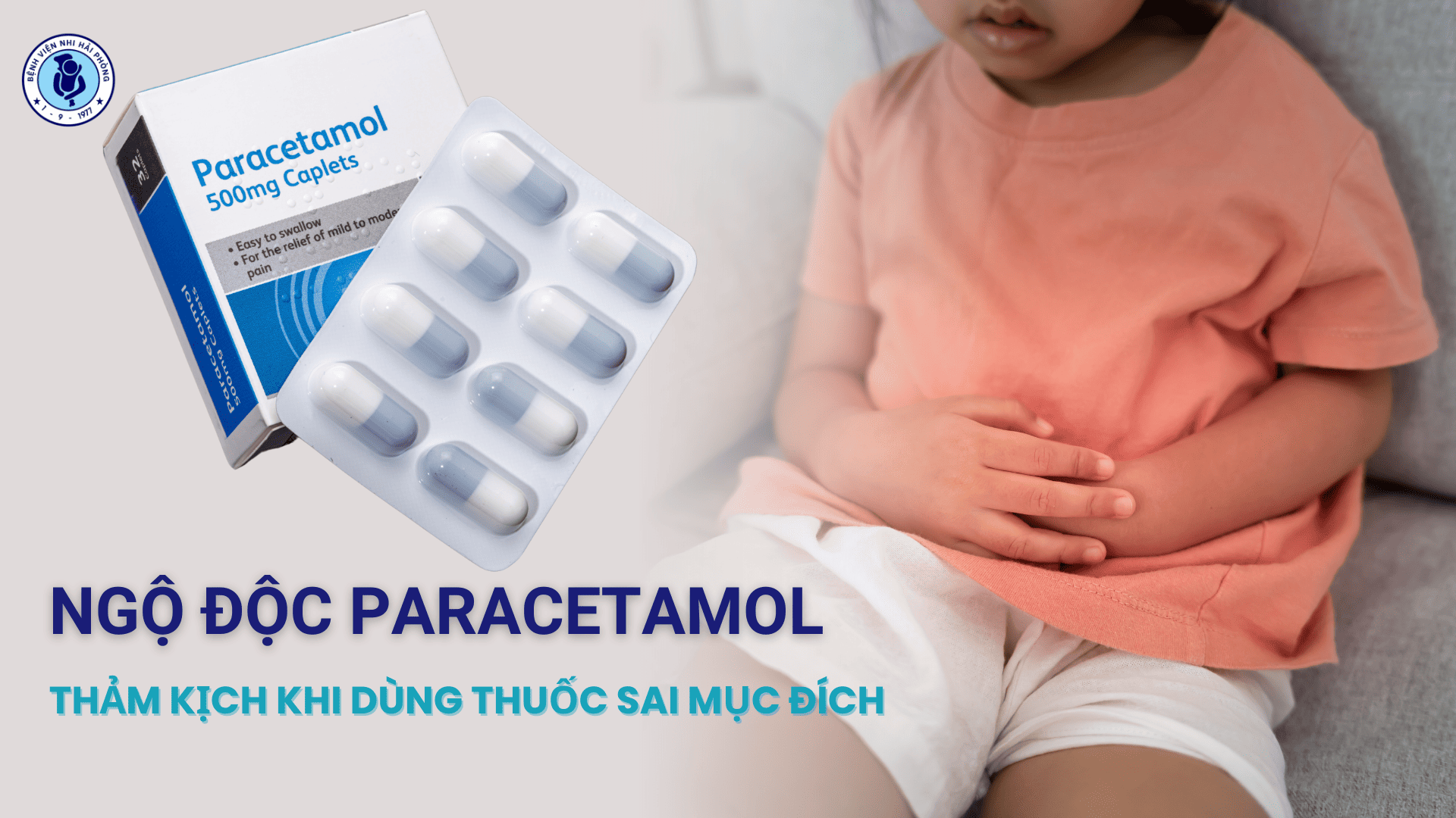 PARACETAMOL: THUỐC HẠ SỐT QUEN THUỘC CÓ THỂ TRỞ THÀNH MỐI NGUY HIỂM KHI DÙNG SAI CÁCH